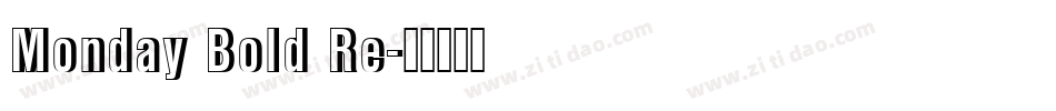 Monday Bold Re字体转换